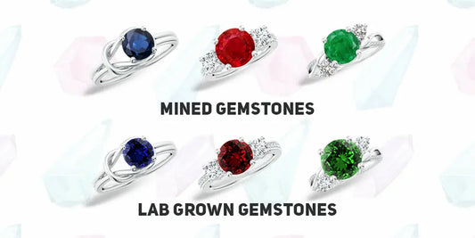 3 Reasons Why Lab Gemstones Are Better Than Mined Gemstones - Forever For Love