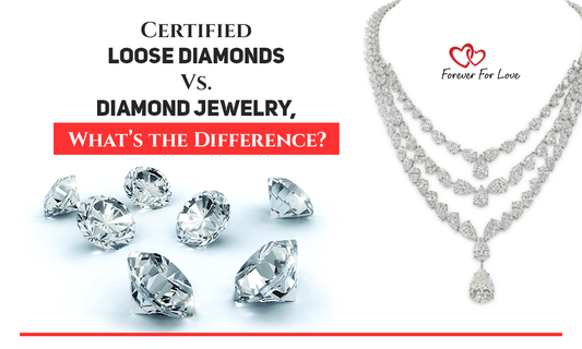 Certified Loose Diamonds Vs. Diamond Jewelry, What’s the Difference?