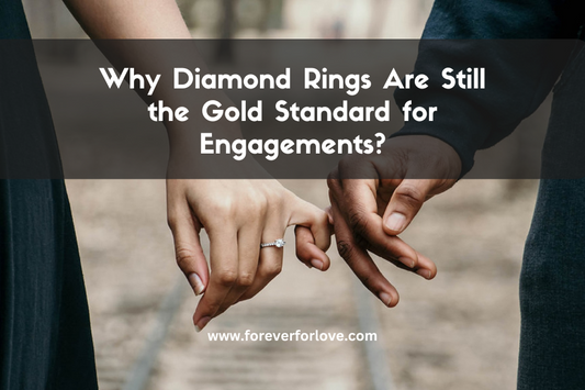 Why Diamond Rings Are Still the Gold Standard for Engagements