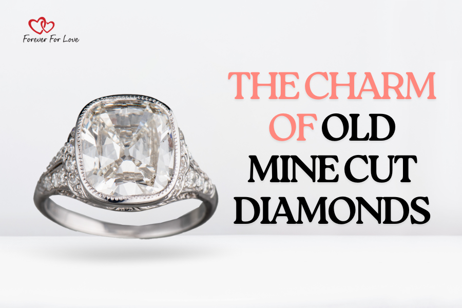 The Charm of Old Mine Cut Diamonds