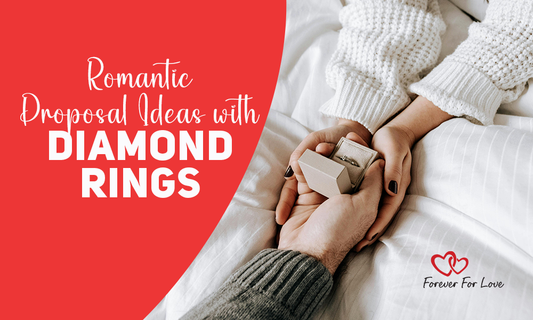 Romantic Proposal Ideas with Diamond Rings