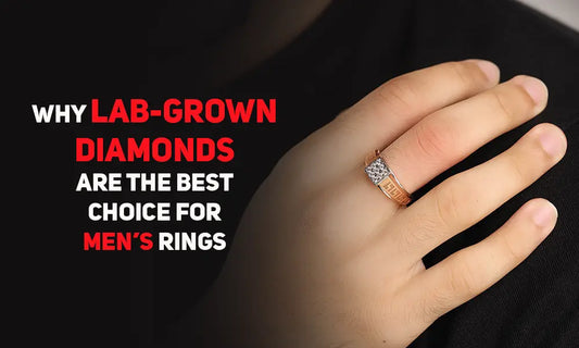 Why Lab-Grown Diamonds Are the Best Choice for Men’s Rings - Forever For Love