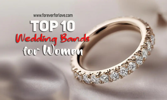 Top 10 Wedding Bands for Women - Forever For Love